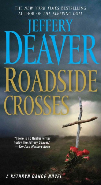 Roadside Crosses : v. 2 : Kathryn Dance / Jeffery Deaver.