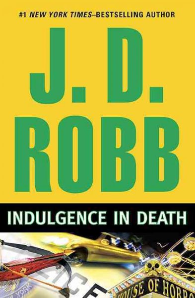 Indulgence in Death : v. 31 : In Death Series/ / J.D. Robb.