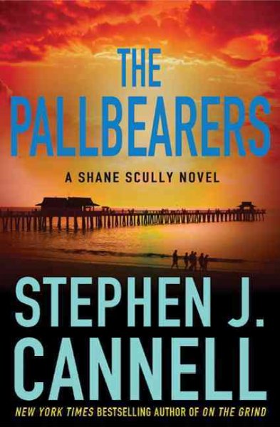 The pallbearers : v. 9 : Shane Scully / Stephen J. Cannell.