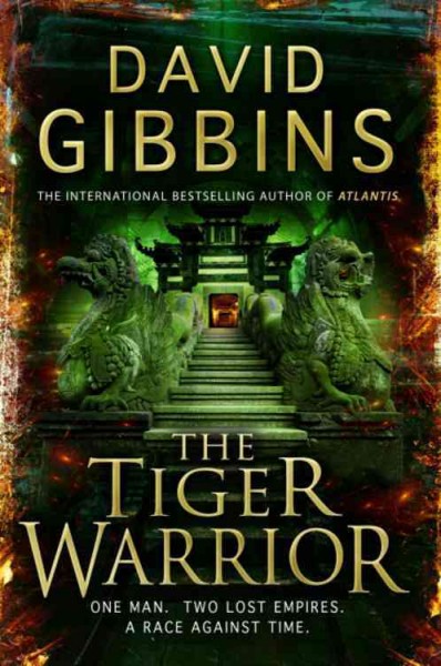The Tiger Warrior : v.4 : Jack Howard / David Gibbins.