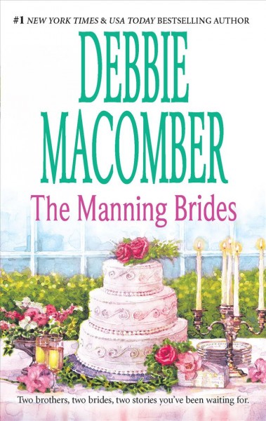 The Manning Brides : v. 2 : The Manning Family Series / Debbie Macomber.