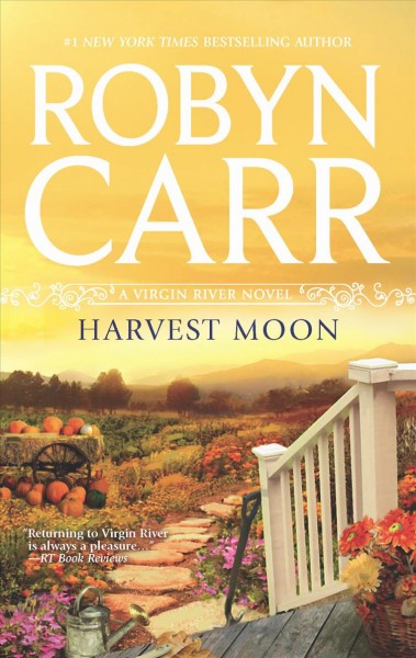 Harvest Moon : v. 15 : Virgin River Series / Robyn Carr.