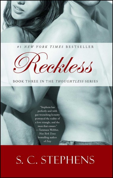 Reckless : v. 3 : Thoughtless / S. C. Stephens.