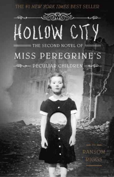 Hollow City : v. 2 : Miss Peregrine / by Ransom Riggs.