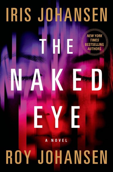The Naked Eye : v. 3 : Kendra Michaels / Iris Johansen & Roy Johansen.