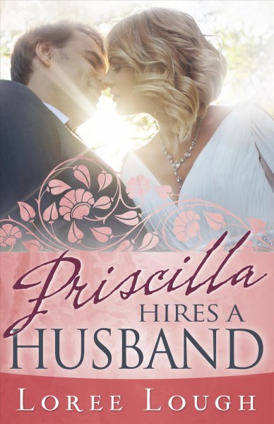 Priscilla Hires a Husband : v. 2 : Chesapeake / Loree Lough.