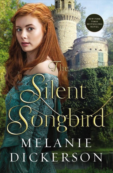 The Silent Songbird : v. 7 : Hagenheim / Melanie Dickerson.