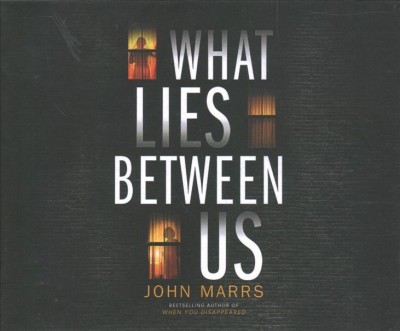 What lies between us / John Marrs.