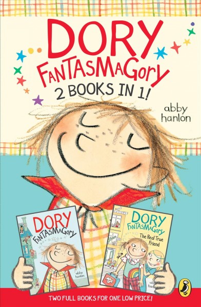 Dory Fantasmagory : 2 books in 1 / Abby Hanlon.