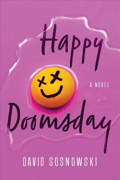 Happy doomsday / David Sosnowski.
