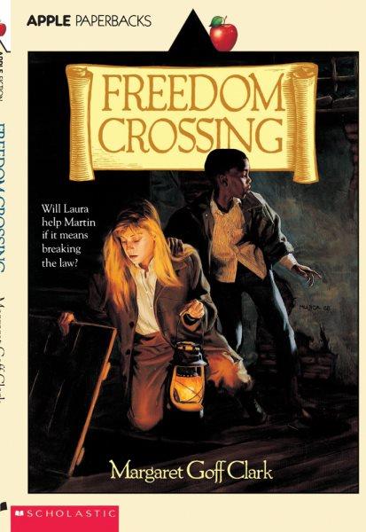 Freedom crossing / Margaret Goff Clark.