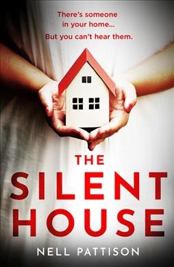 The silent house / Nell Pattison.