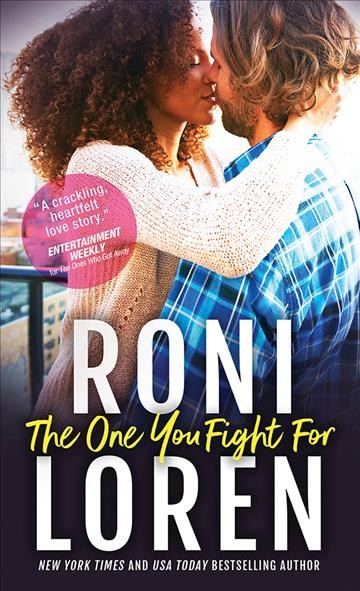 The one you fight for [electronic resource] : The ones who got away series, book 3. Roni Loren.