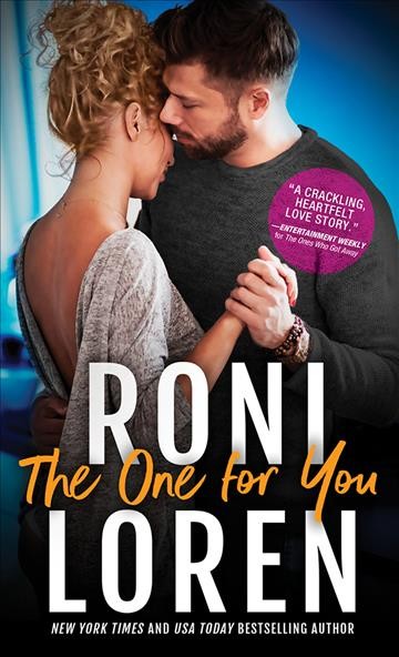 The one for you [electronic resource] : The ones who got away series, book 4. Roni Loren.
