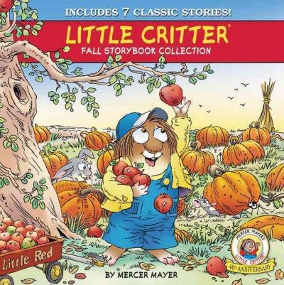 Little Critter fall storybook collection / by Mercer Mayer.