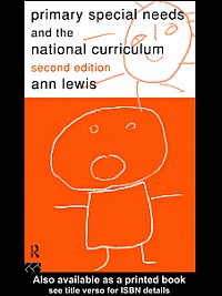 Primary special needs and the national curriculum / Ann Lewis.