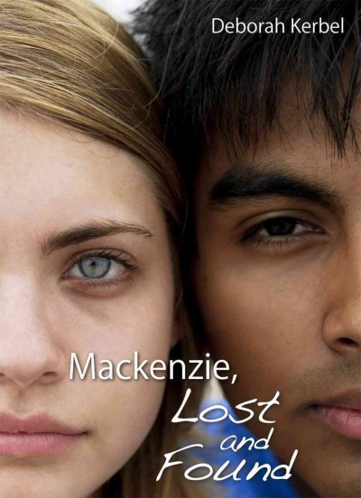 Mackenzie, lost and found [electronic resource] / by Deborah Kerbel.