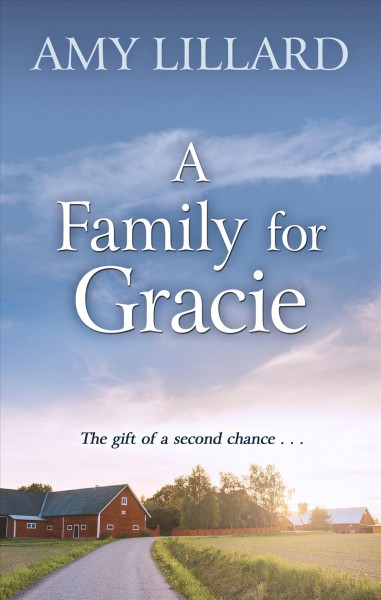 A family for Gracie / Amy Lillard.