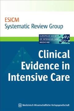 Clinical evidence in intensive care / ESICM Systematic Review Group.