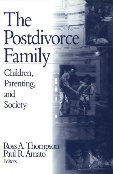 The postdivorce family [electronic resource] : children, parenting, and society / Ross A. Thompson, Paul R. Amato, editors.