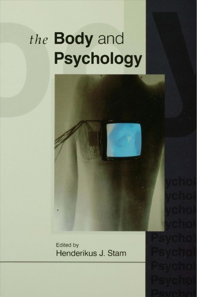The body and psychology [electronic resource] / edited by Henderikus J. Stam.