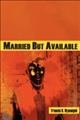 Married but available [electronic resource] / Francis B. Nyamnjoh.