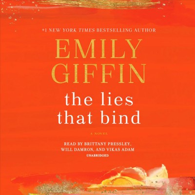 The lies that bind : a novel / Emily Giffin.