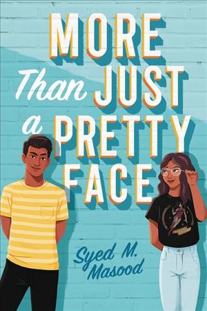 More than just a pretty face / Syed M. Masood.