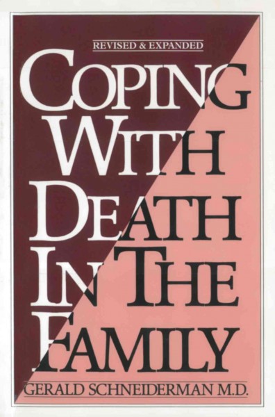 Coping with death in the family / Gerald Schneiderman.