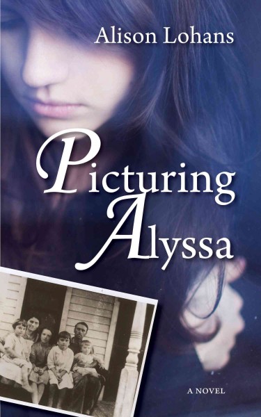 Picturing Alyssa [electronic resource] : a novel / Alison Lohans.