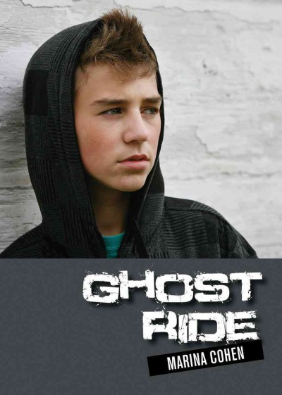 Ghost ride [electronic resource] / Marina Cohen ; [editor, Michael Carroll].