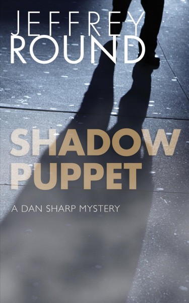 Shadow puppet / Jeffrey Round.