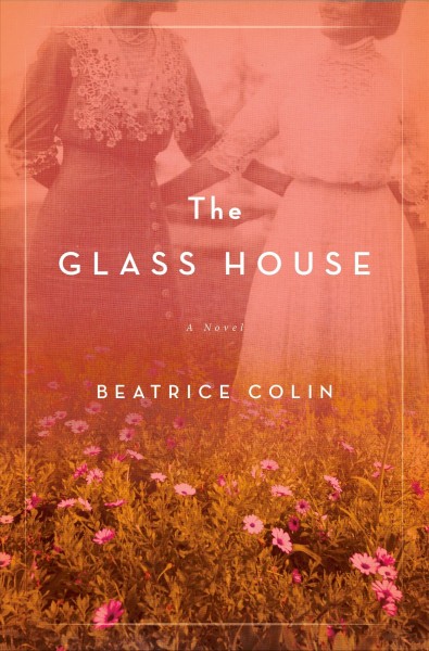 The glass house / Beatrice Colin.
