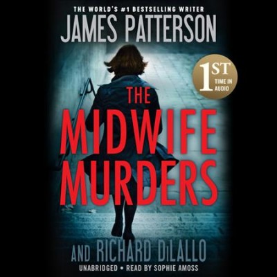 The midwife murders  [sound recording] / James Patterson and Richard DiLallo.