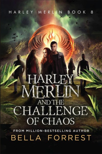 Harley Merlin and the Challenge of Chaos: v.8 :  Harley Merlin / Bella Forrest.