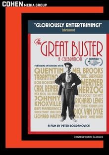 The great Buster : a celebration / a Charles S. Cohen production ; Cohen Media Group presents ; written and directed by Peter Bogdanovich.