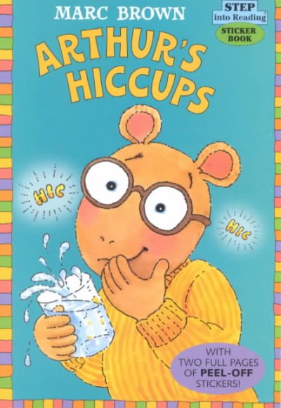 Arthur's hiccups / Marc Brown.