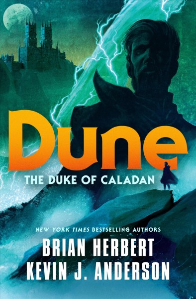 Dune : the Duke of Caladan / Brian Herbert and Kevin J. Anderson.