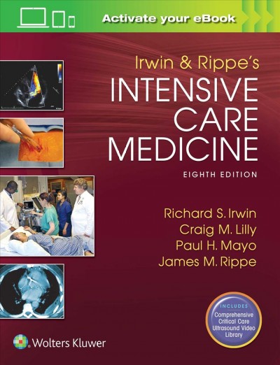 Irwin and Rippe's intensive care medicine / editors, Richard S. Irwin, Craig M. Lilly, Paul H. Mayo, James M. Rippe.