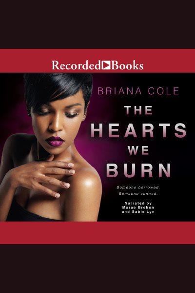 The hearts we burn [electronic resource] / Briana Cole.