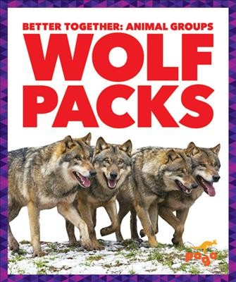 Wolf packs / by Karen Latchana Kenney.