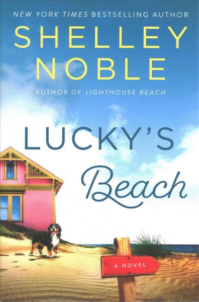 Lucky's beach : a novel / Shelley Noble.