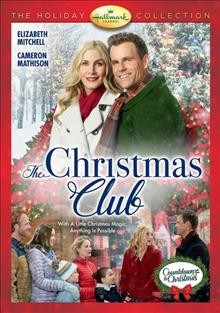 The Christmas club  [DVD] /  Hallmark Channel presents ; director, Jeff Beesley. Director, Jeff Beesley ; teleplay and television story by Julie Sherman Wolfe ; producer, Ian Dimerman ; composer, Kevon Cronin.