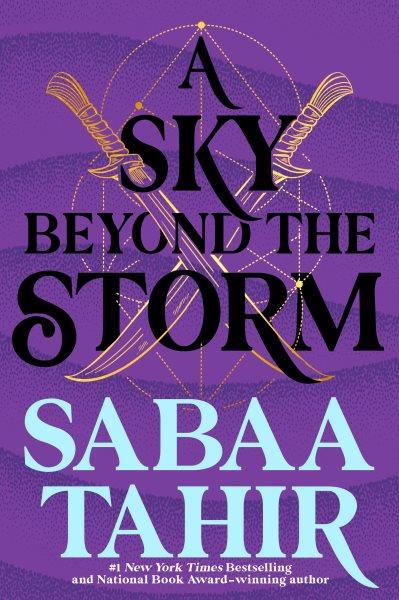 A sky beyond the storm [electronic resource] : An ember in the ashes series, book 4. Sabaa Tahir.