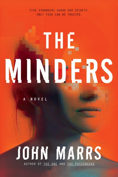 The minders : a novel / John Marrs.