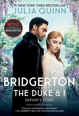 The Duke & I : Bridgerton Book 1 / Julia Quinn.