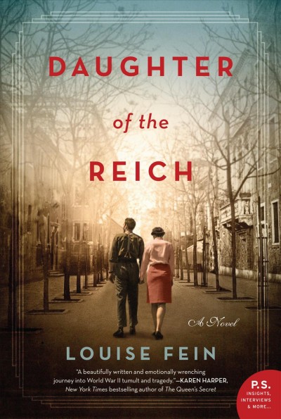 Daughter of the Reich : a novel / Louise Fein.