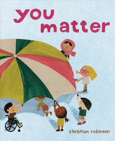 You matter / Christian Robinson.