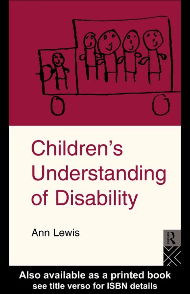 Children's understanding of disability / Ann Lewis.