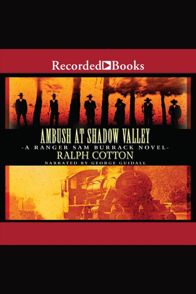 Ambush at shadow valley [electronic resource] : Ranger series, book 20. Cotton Ralph.